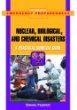 Nuclear, biological, and chemical disasters : a practical survival guide