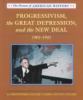 Progressivism, the Great Depression, and the New Deal, 1901-1941