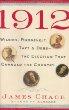 1912 : Wilson, Roosevelt, Taft & Debs -- the election that changed the country