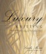 Luxury knitting : the ultimate guide to exquisite yarns--cashmere, merino, silk