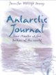 Antarctic journal : four months at the bottom of the world