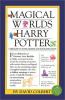 The magical worlds of Harry Potter : a treasury of myths, legends and fascinating facts