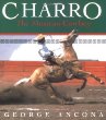 Charro : the Mexican cowboy