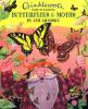 Crinkleroot's Guide To Knowing Butterflies And Moths