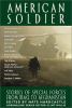 American soldier : stories of special forces from Grenada to Afghanistan