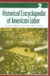 Historical encyclopedia of American labor. Volume 2, P-Z /