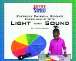 Everyday physical science experiments with light and sound