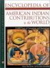 Encyclopedia of American Indian contributions to the world : 15,000 years of inventions and innovations