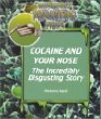 Cocaine and your nose : the incredibly disgusting story