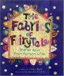 The fabrics of fairytale : stories spun from far and wide