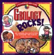 Geology rocks! : 50 hands-on activities to explore the earth