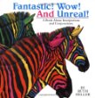 Fantastic! wow! and unreal! : a book about interjections and conjunctions