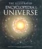 The Illustrated encyclopedia of the universe