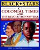 Black stars of colonial and revolutionary times