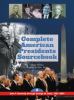 Complete American presidents sourcebook