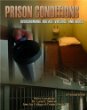 Prison conditions : overcrowding disease, violence, and abuse