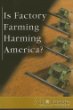 Is factory farming harming America?