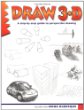 Draw 3-D : a step-by-step guide to perspective drawing