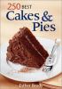 Two hundred-fifty (250) best cakes & pies