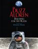 Buzz Aldrin : reaching for the moon