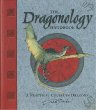 Dr. Ernest Drake's Dragonology handbook : a practical course in dragons