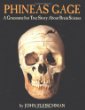 Phineas Gage : a gruesome but true story about brain science