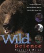 Wild science : amazing encounters between animals and the people who study them