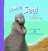 I Am A Seal : the life of an elephant seal