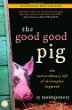 The good good pig : the extraordinary life of Christopher Hogwood