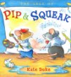 The tale of Pip & Squeak