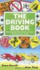 The driving book : everything new drivers need to know but don't know to ask