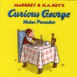 Margret & H.A. Rey's Curious George makes pancakes