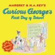 Margret & H.A. Rey's Curious George's first day of school