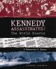 Kennedy assassinated! : the world mourns : a reporter's story