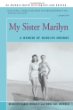 My sister Marilyn : a memoir of Marilyn Monroe