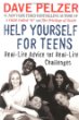 Help yourself for teens : real-life advice for real-life challenges