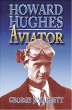 Howard Hughes : aviator