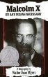 Malcolm X : by any means necessary, a biography
