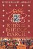 King of the Middle March : the Arthur trilogy, book three