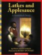 Latkes and applesauce : a Hanukkah story