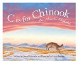 C is for Chinook : an Alberta alphabet