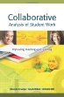 Collaborative analysis of student work : improving teaching and learning