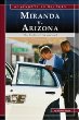 Miranda v. Arizona : the rights of the accused