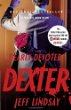 Dearly devoted Dexter : a novel