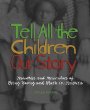 Tell all the children our story : memories and mementos of being young and Black in America