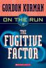 The fugitive factor