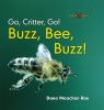 Buzz, bee, buzz!
