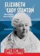 Elizabeth Cady Stanton : "woman knows the cost of life"