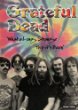 Grateful Dead : "what a long, strange trip it's been"