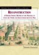 Reconstruction : a primary source history of the struggle to unite the north and south after the Civil War